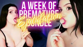A Week of Premature Ejaculation Complete Bundle *MEGA PACK 40% OFF* (Premie Humiliation, Ass Worship, Tit Worship, TOPLESS, Loser Porn, Encouraged Bi)