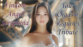 Your Orgasm Requires Tribute
