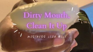 Dirty Mouth, Clean It Up