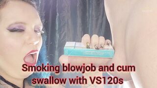 Smoking blowjob and cum swallow with VS120s - SGL039