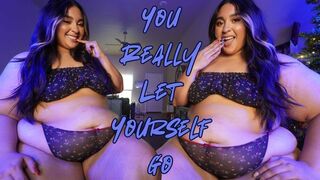 I Made You Too Fat...