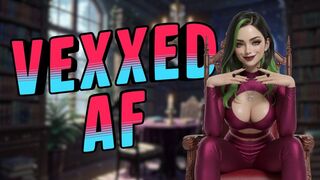Vexxed AF - 2D Bratty Witch Curses You