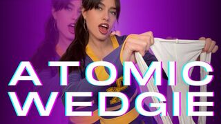 Atomic Wedgie