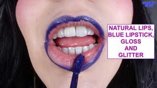 NATURAL LIPS, BLUE LIPSTICK, GLOSS AND GLITTER