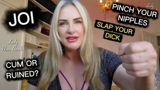 Lady Nina Birch - Frantic JOI Cum Or Ruined