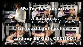 Spreading the Word of God Turns Into Cucking my Boyfriend