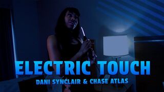 Electric Touch – Dani Synclair Shocks & Seduces Chase Atlas