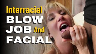 Interracial Blow Job & Facial