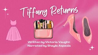 Tiffany Returns part 2 Written by Victoria Vaughn Narrated by Shayla Aspasia