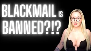 Blackmail Banned?!