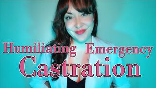 Humiliating Emergency Castration