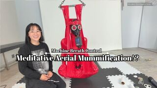 Meditative Aerial Mummification!? Machine Breath Control