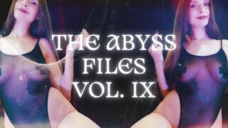 The Abyss Files Vol IX