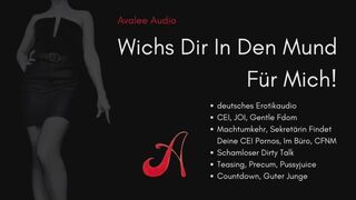 Wichs Dir In Den Mund Für Mich! - Avalee Audio | German | CEI | JOI | Fdom | Erotikaudio für männliche Cumsluts