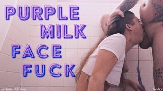 Purple Milk Face Fuck