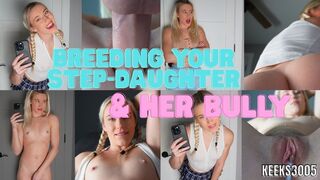 Breeding Your Step-Daughter & Her Bully