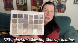 SFW: Jackie’s Morning Makeup Routine 4K