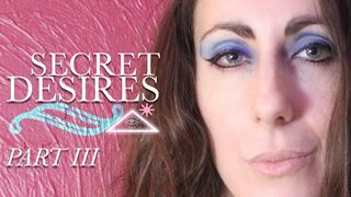 SECRET DESIRES PART : III - HD