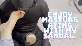 Jerk off with my sandal
