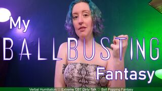 MY BALLBUSTING FANTASY - Ball Popping Ballbusting Castration Dirty Talk by Miss Faith Rae with Extreme Humiliation and Reproductive Denial - HD 1080p MP4 -