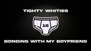 Tighty Whities - Bonding with My Boyfriend - AUDIO ONLY - Taboo - Humiliation
