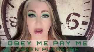 Obey Me Pay Me GREEN Pleasure HD