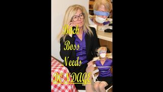 Bitch Boss Needs Bondage