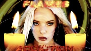 FLAMES OF ADDICTION - DEEP SUBMISSIVE CONTROL