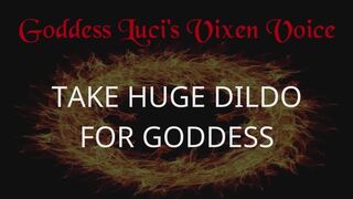 Take Huge Dildo For Goddess