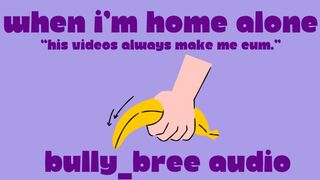 When I'm Home Alone (Custom) Audio