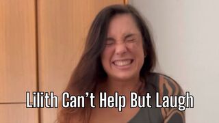 Lilith Can’t Help But Laugh (mov, 9:16)