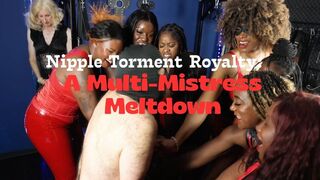 Nipple Torment Royalty A Multi Mistress Meltdown