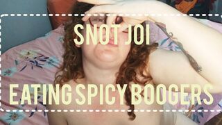 JOI sneezing and EATING boogers
