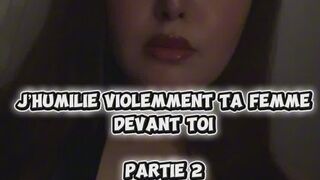 AUDIO : JE RABAISSE TA FEMME DEVANT TOI - PARTIE 2
