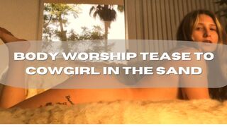 BODY WORSHIP TEASE TO COWGIRL IN THE SAND