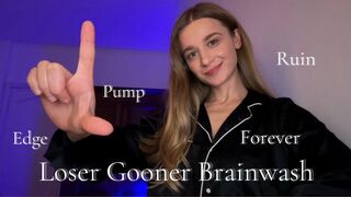 Loser Gooner MIND FUCK: Pump Edge Ruin Forever
