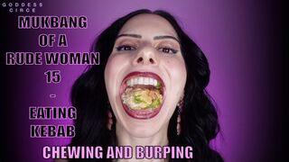 MUKBANG OF A RUDE WOMAN 15 - EATING KEBAB - CHEWING AND BURPING