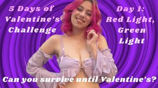 5-day V-day Challenge 1: Red Light, Green Light