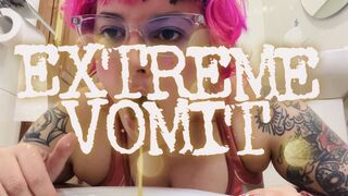 Extreme gagging and vomit
