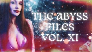 The Abyss Files Vol XI