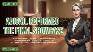 Abigail Reformed â€“ The Headmistress's Live Success Story | Part 3 or 3 | Regression, Humiliation, Diapered