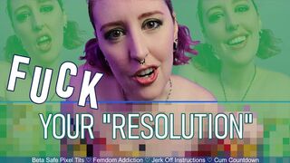 FUCK YOUR RESOLUTION - Beta Safe Pixels - Failure to Quit Femdom JOI by Miss Faith Rae with Femdom Addiction and Cum Countdown - HD 1080p