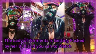 The Lady of Torments - Getting Fucked and you are the witness
