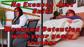 Weekend detention with your gassy teacher NO EXCUSES JUST SNIFF wmv