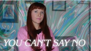 You Can't Say No (Findom Bratty Goddess Mocking Mind Melt)