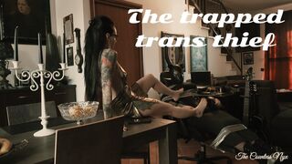 THE TRAPPED TRANS THIEF