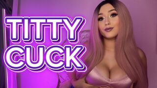Titty Cuck