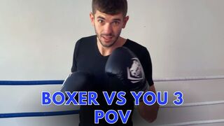 Boxer vs You POV 3