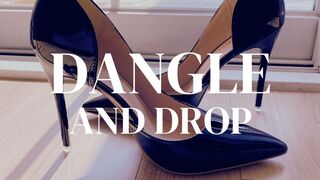 Heels dangling in your face, draining you bit by bit...