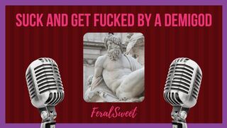Suck and Get Fucked by a Demigod